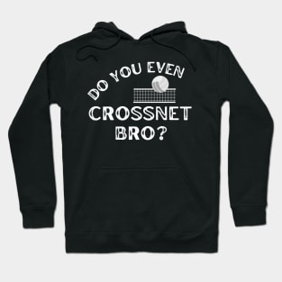 Funny Crossnet Do You Even Crossnet Bro? Hoodie